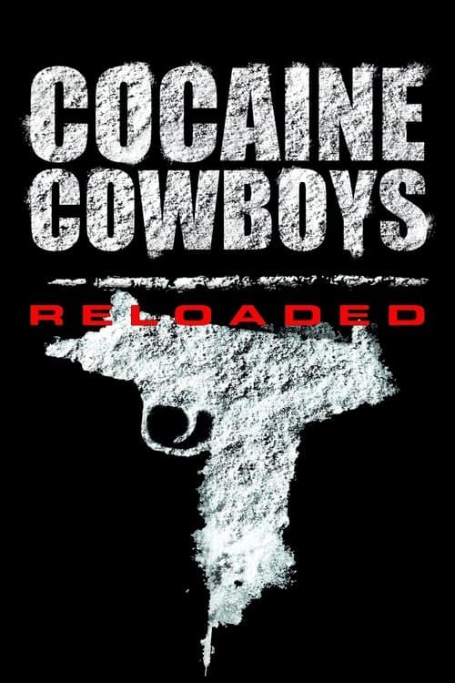 Poster for Cocaine Cowboys: Reloaded