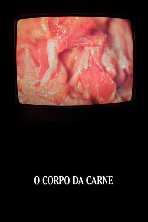 Poster for O Corpo da Carne