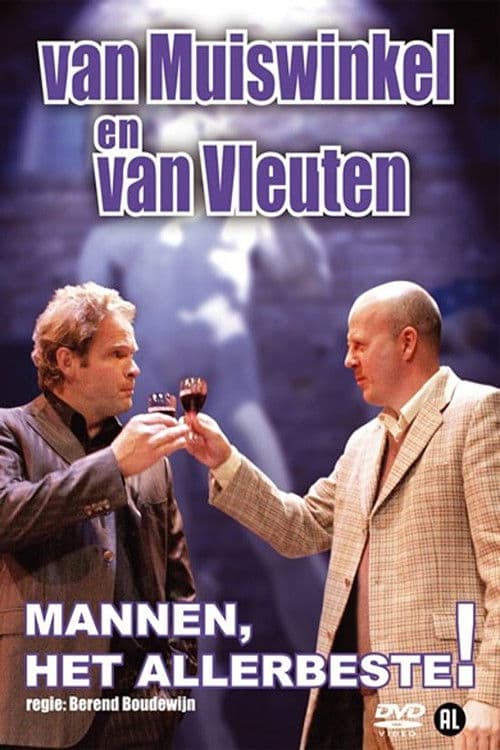 Poster for Van Muiswinkel & van Vleuten: Mannen, Het Allerbeste!