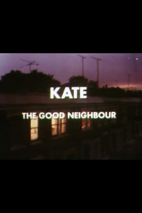 Poster for Kate: The Good Neighbour