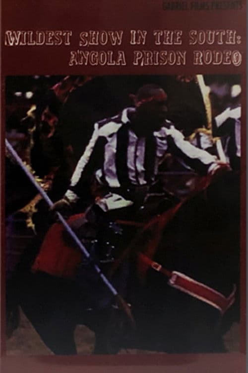 Similar title The Wildest Show in the South: The Angola Prison Rodeo