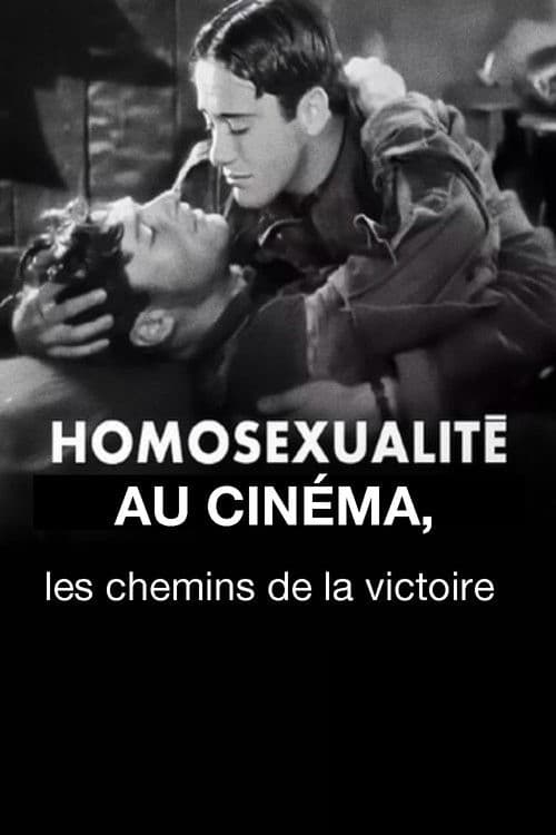 Poster for Homosexualité au cinéma, les chemins de la victoire