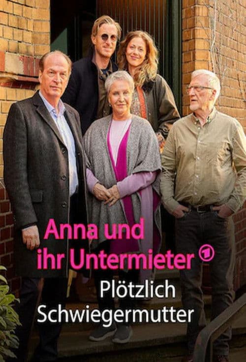Poster for Anna und ihr Untermieter - Plötzlich Schwiegermutter