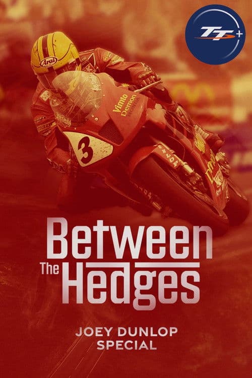 Poster for Between the Hedges - Joey Dunlop Special