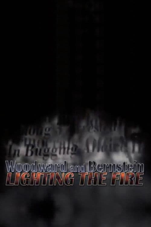 Poster for Woodward and Bernstein: Lighting the Fire