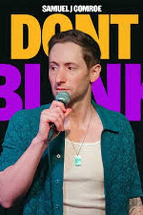 Poster for Samuel J Comroe: Don't Blink