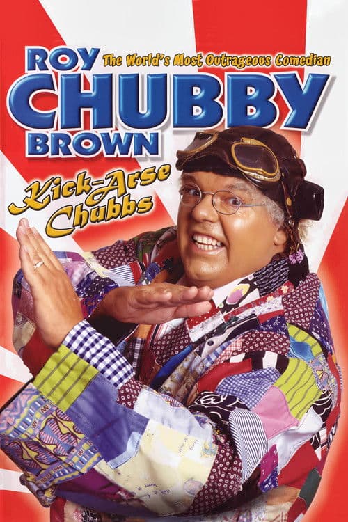 Poster for Roy Chubby Brown: Kick-Arse Chubbs