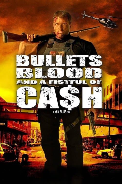 Poster for Bullets, Blood & a Fistful of Ca$h