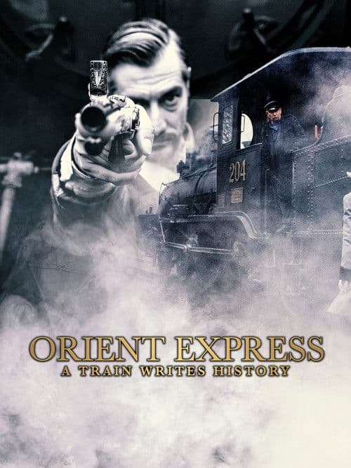 Poster for Orient Express: A Train Writes History