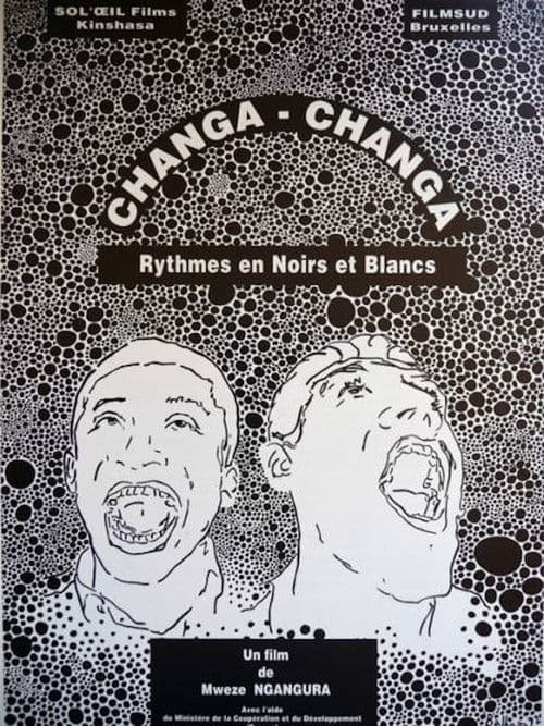 Poster for Changa Changa, rythmes en noirs et blancs