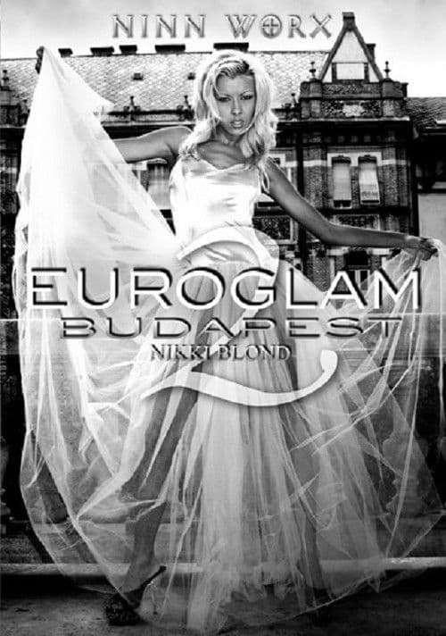 Poster for Euroglam Budapest 2: Nikki Blonde