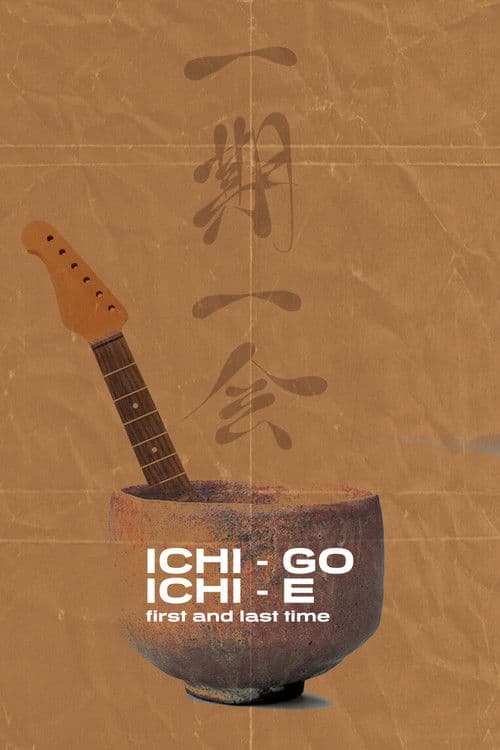 Poster for Ichi-go-ichi-e: First and Last Time