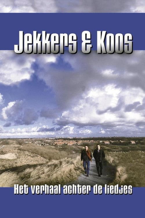 Poster for Jekkers & Koos: Het Verhaal achter de Liedjes