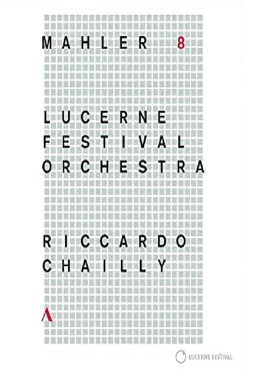 Poster for Riccardo Chailly - Mahler [Symphony No. 8] (Lucerne Festival 2016)