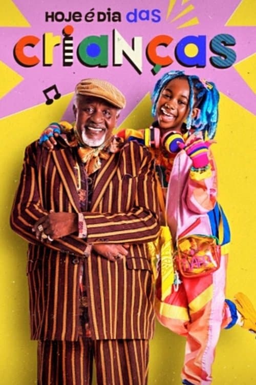 Poster for Hoje é Dia das Crianças