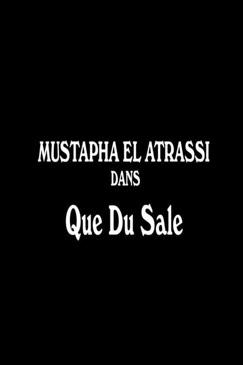 Poster for Mustapha El Atrassi - Que Du Sale