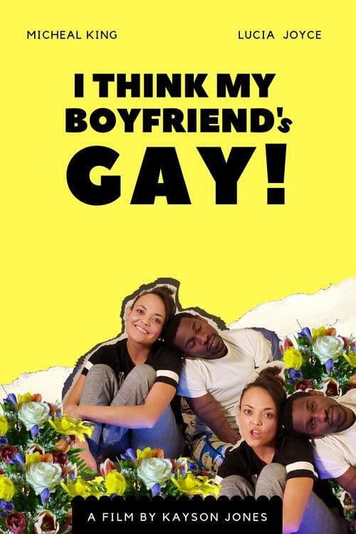 Poster for I Think My Boyfriend's Gay
