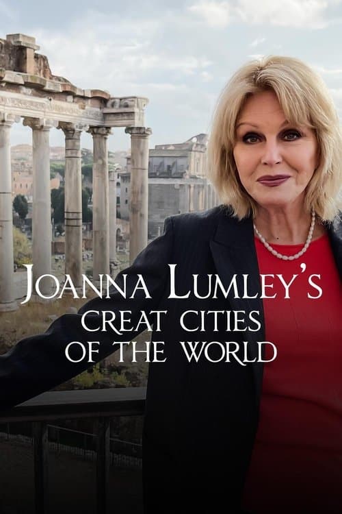 Similar show Joanna Lumley's Great Cities of the World