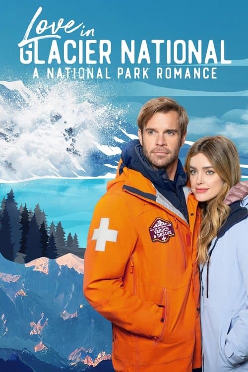 Poster for Love in Glacier National: A National Park Romance