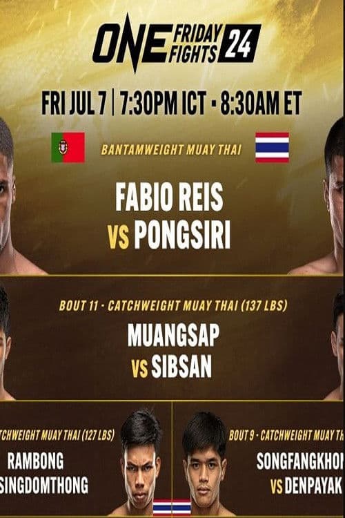 Poster for ONE Friday Fights 24: Reis vs. Pongsiri 2