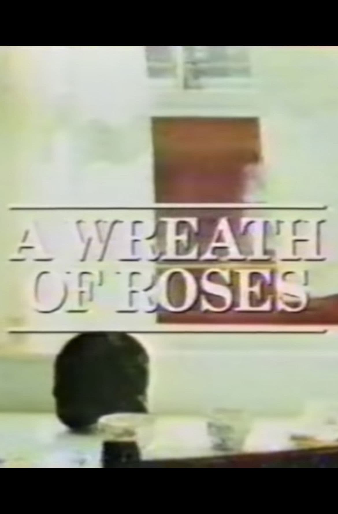 Poster backdrop for A Wreath of Roses