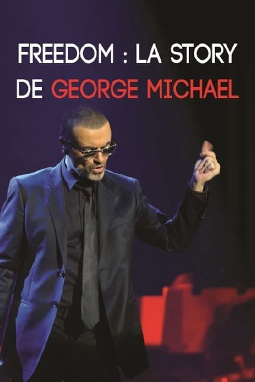Poster backdrop for Freedom : La Story de George Michael