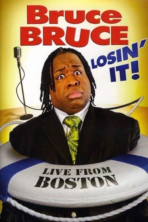 Poster backdrop for Bruce Bruce: Losin' It!