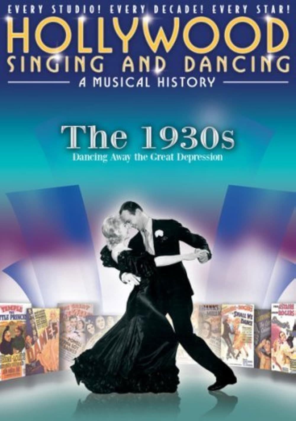 Poster backdrop for Hollywood Singing and Dancing: A Musical History - The 1930s: Dancing Away the Great Depression