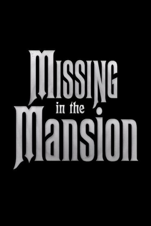 Poster backdrop for Missing in the Mansion