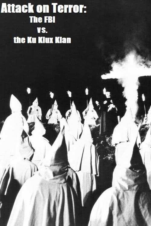 Poster backdrop for Attack on Terror: The FBI vs. the Ku Klux Klan