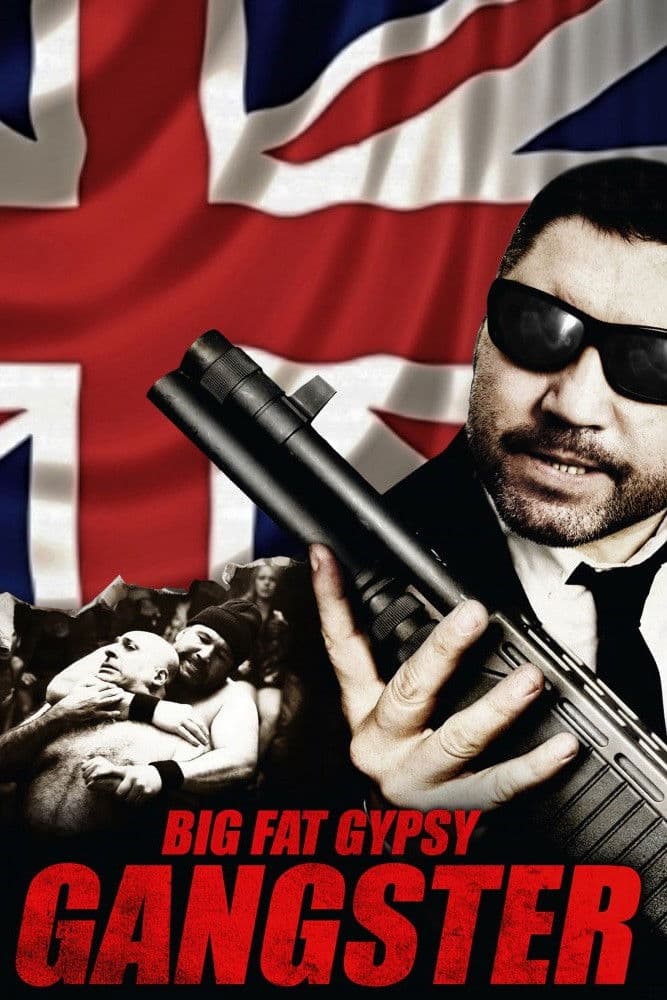 Poster backdrop for Big Fat Gypsy Gangster