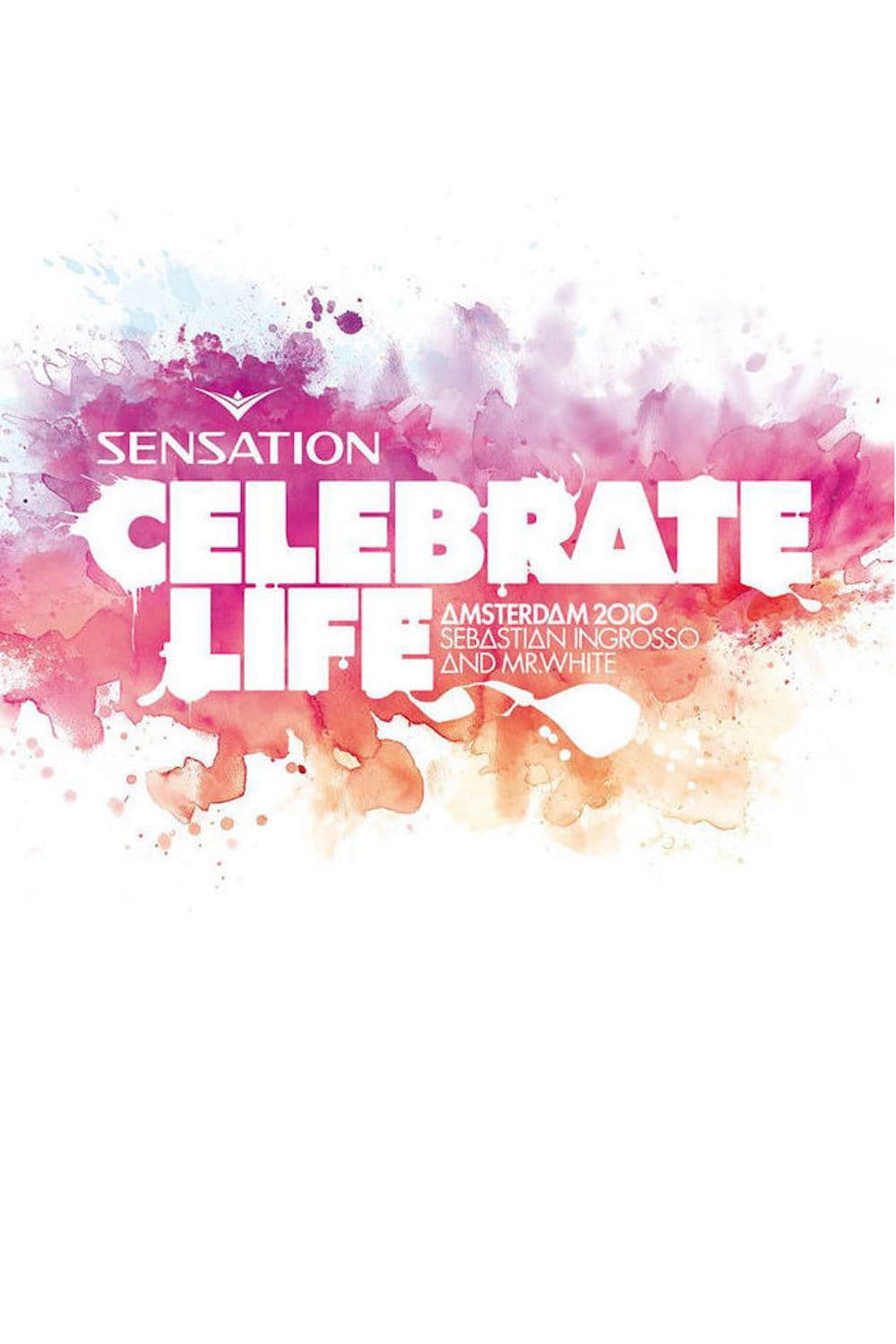 Poster backdrop for Sensation Celebrate Life Amsterdam 2010