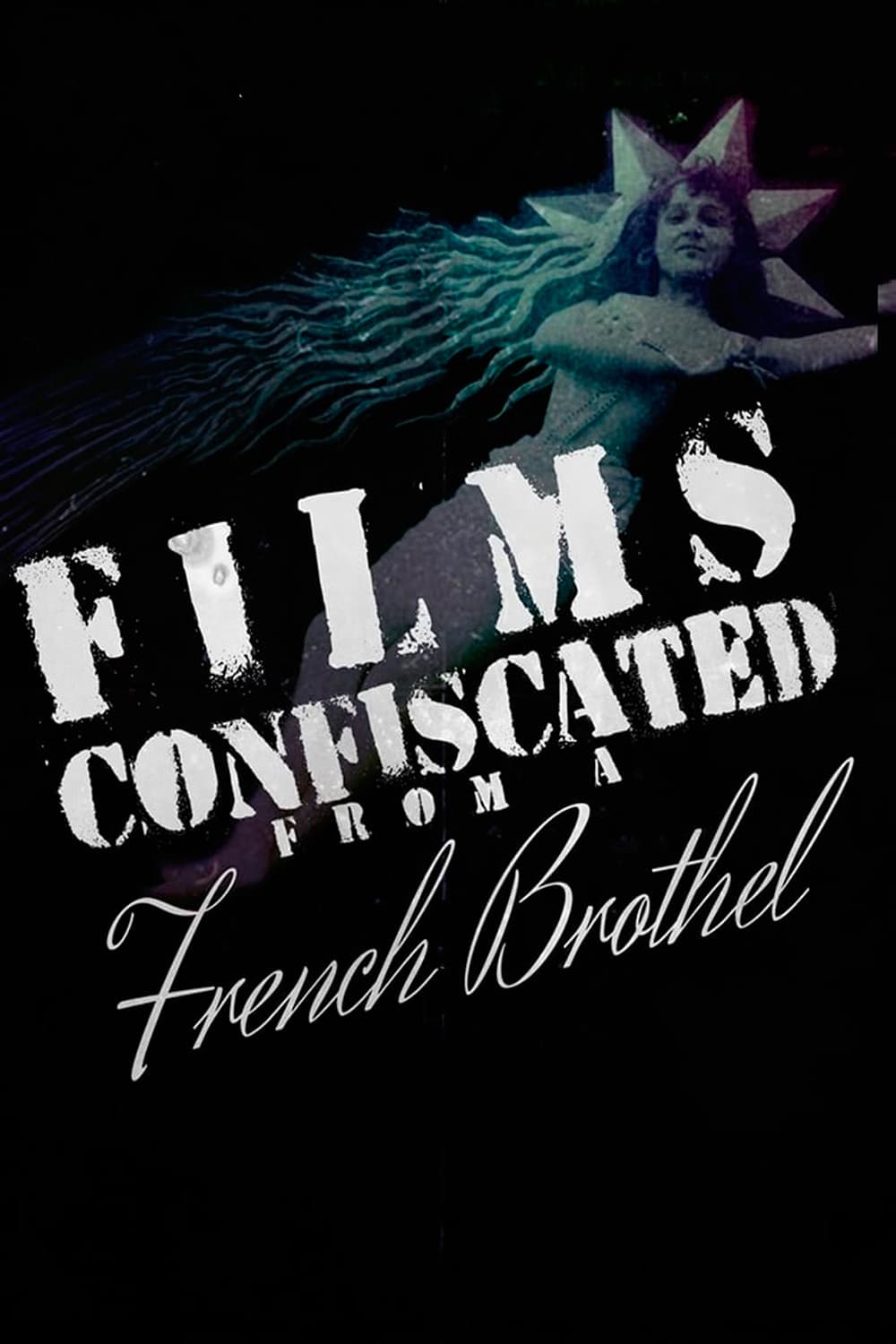 Poster backdrop for Films Confiscated from a French Brothel