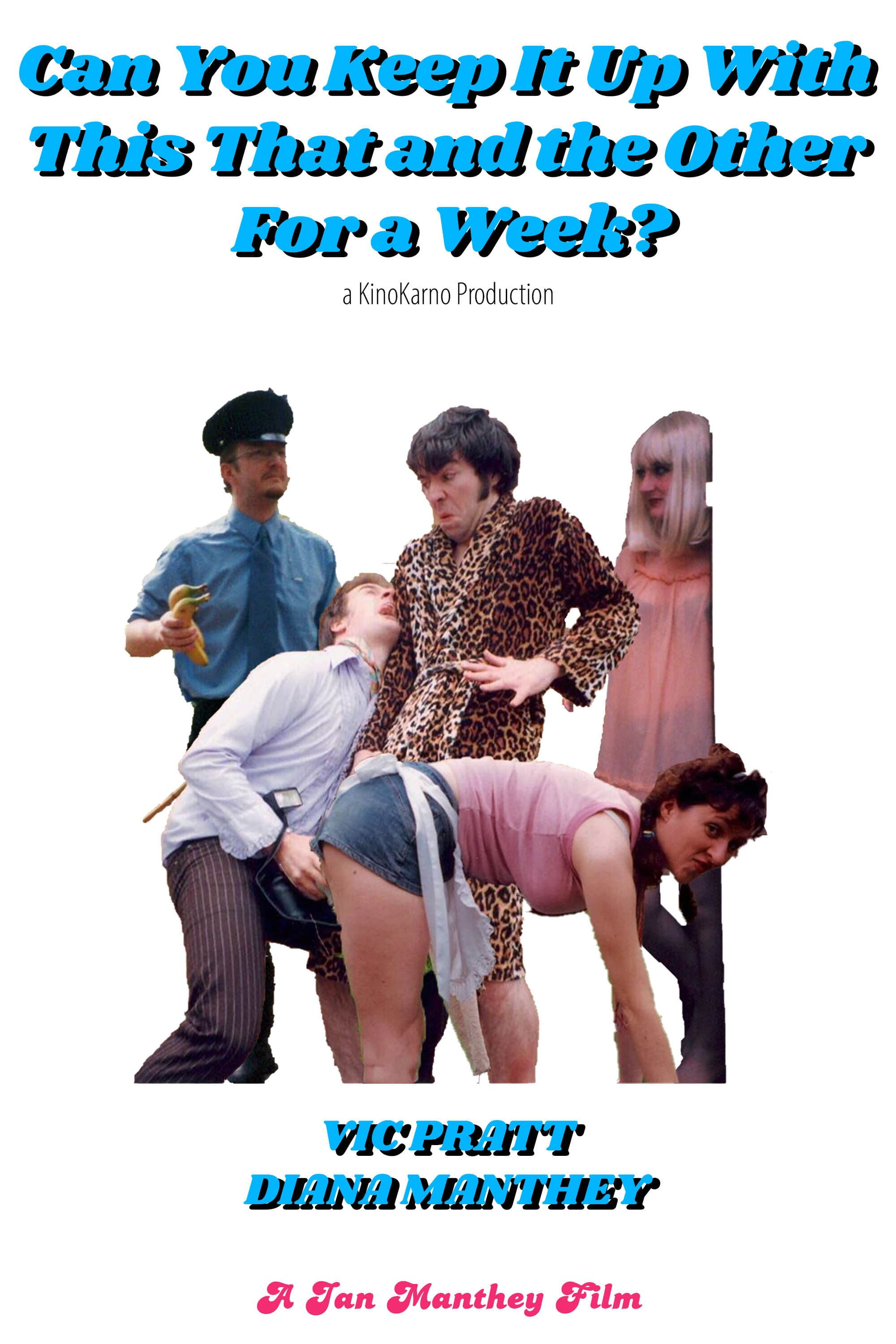 Poster backdrop for Can You Keep It Up with This That and the Other for a Week?