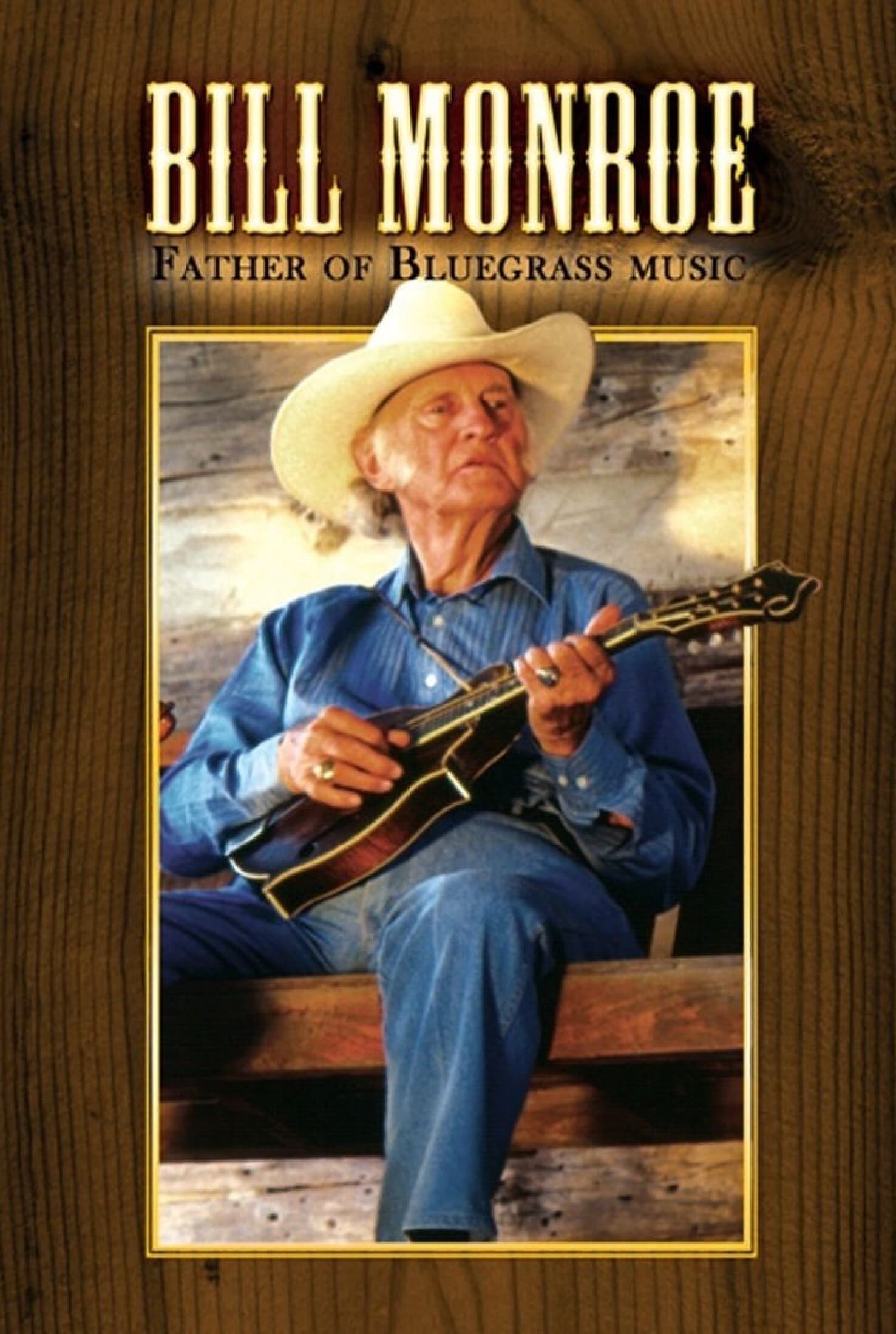 Poster backdrop for Bill Monroe: Father of Bluegrass Music