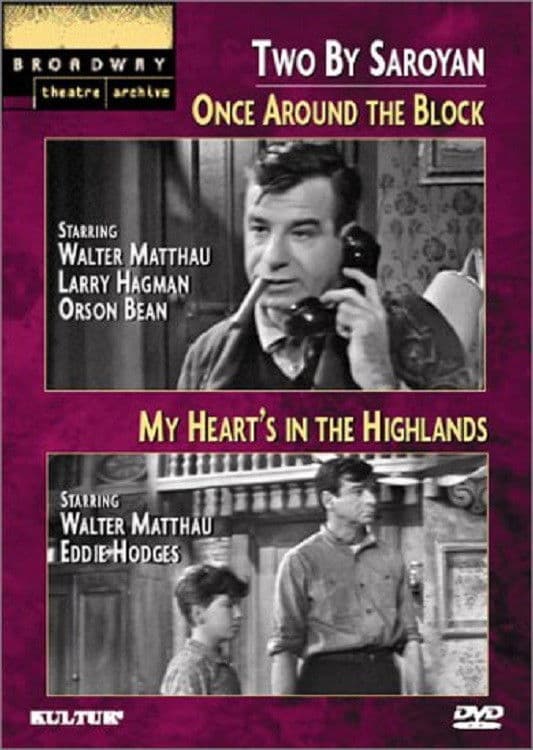 Poster backdrop for Two by Saroyan: 'Once Around the Block' and 'My Heart's in the Highlands'