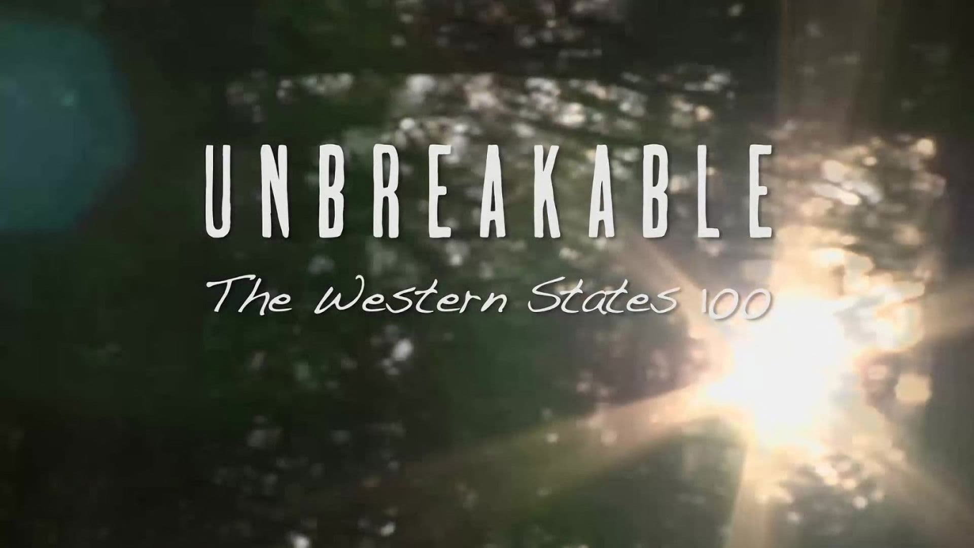 Poster backdrop for Unbreakable: The Western States 100