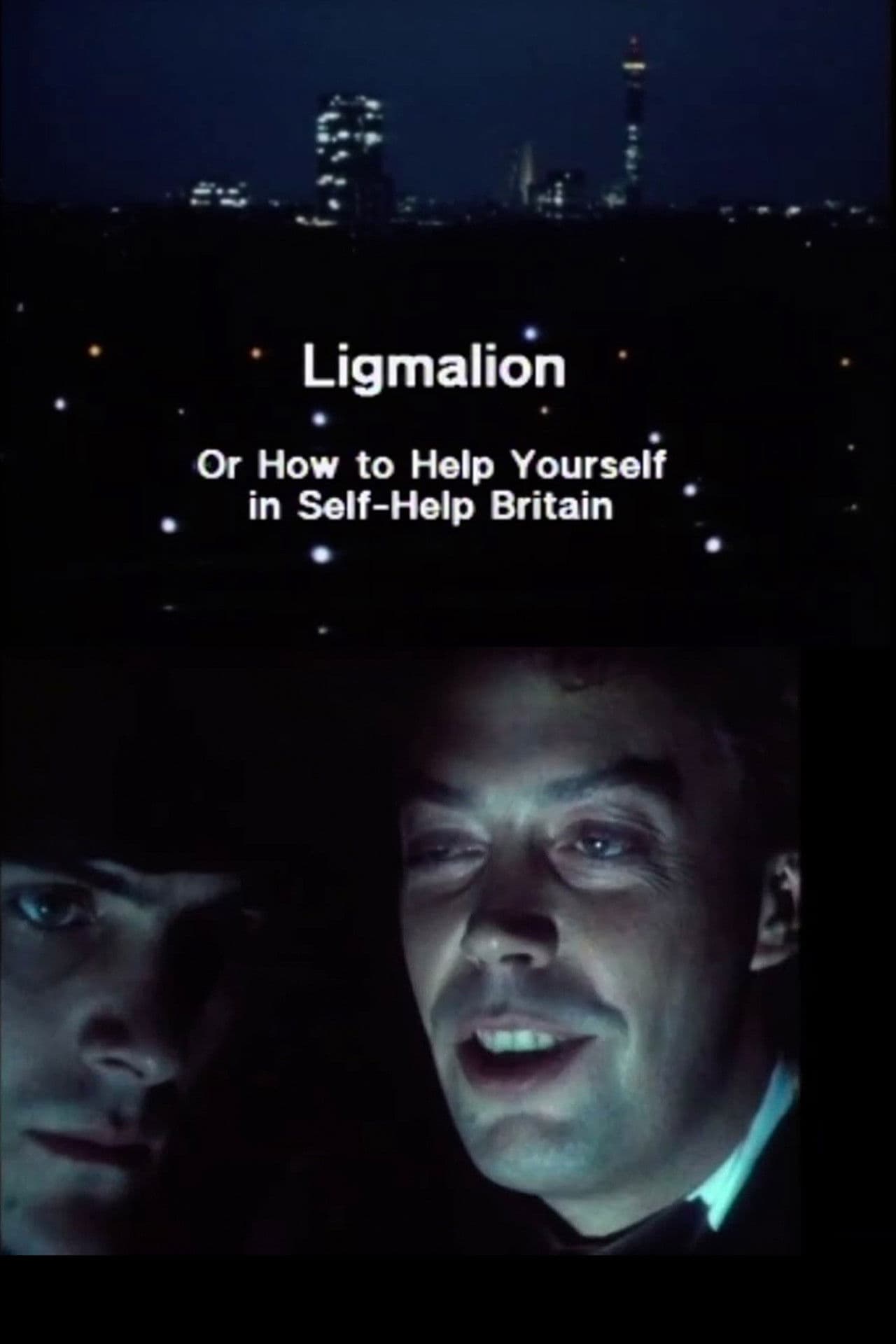 Poster backdrop for Ligmalion: Or How to Help Yourself in Self-Help Britain