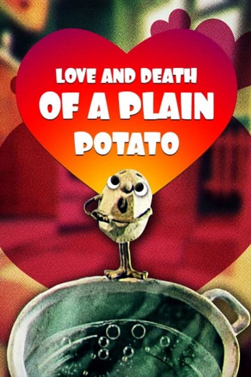 Poster backdrop for Love and Death of the Ordinary Potato