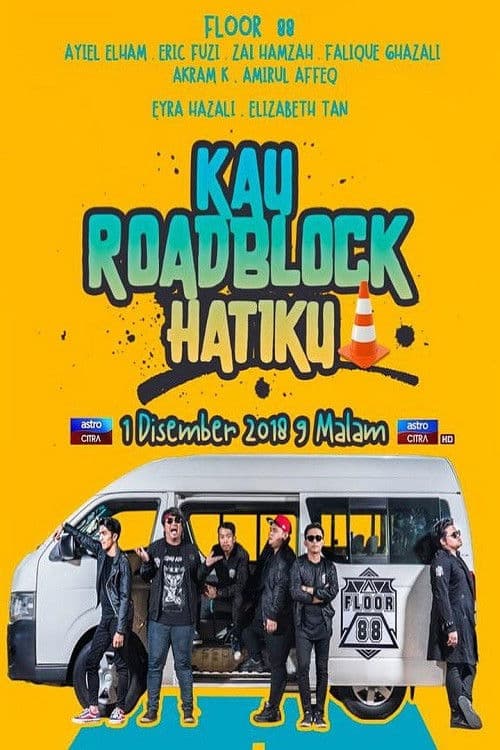 Poster backdrop for Kau Roadblock Hatiku