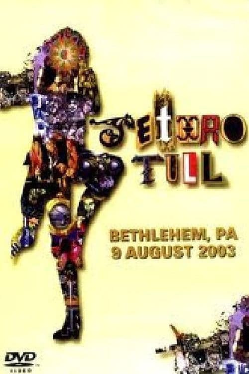 Poster backdrop for Jethro Tull: Bethlehem, PA 9 August 2003