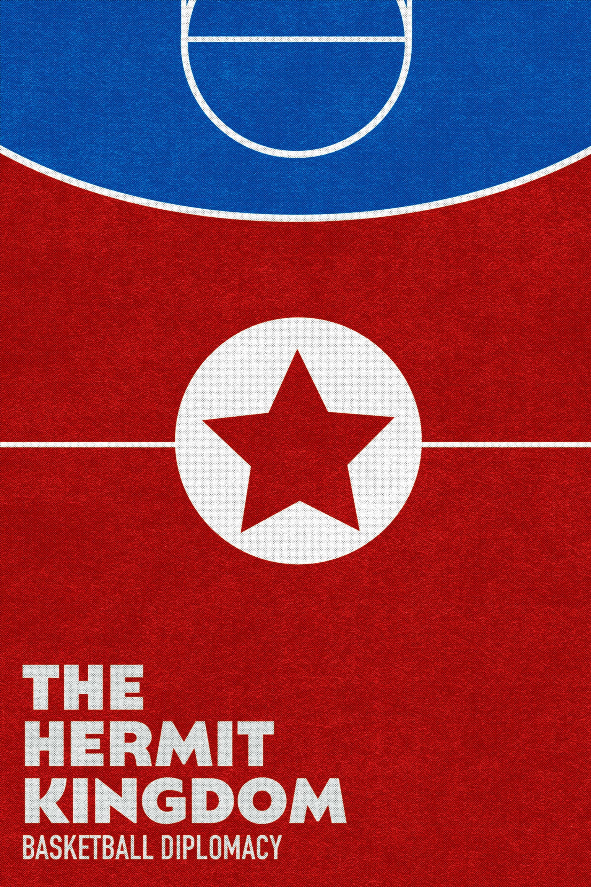 Poster backdrop for The Hermit Kingdom: Basketball Diplomacy
