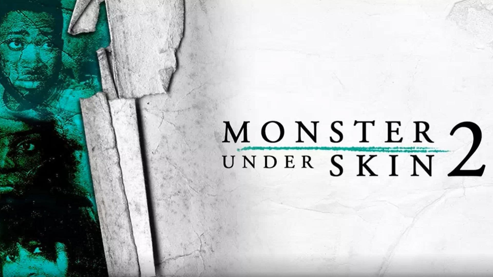 Poster backdrop for Monster Under Skin 2