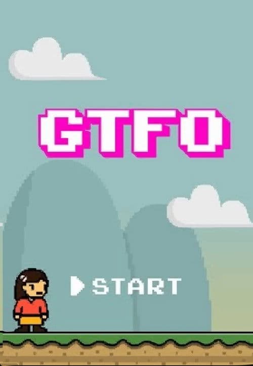 Poster for GTFO: Get The F% Out