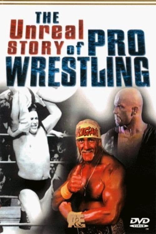 Poster for The Unreal Story Of Pro Wrestling