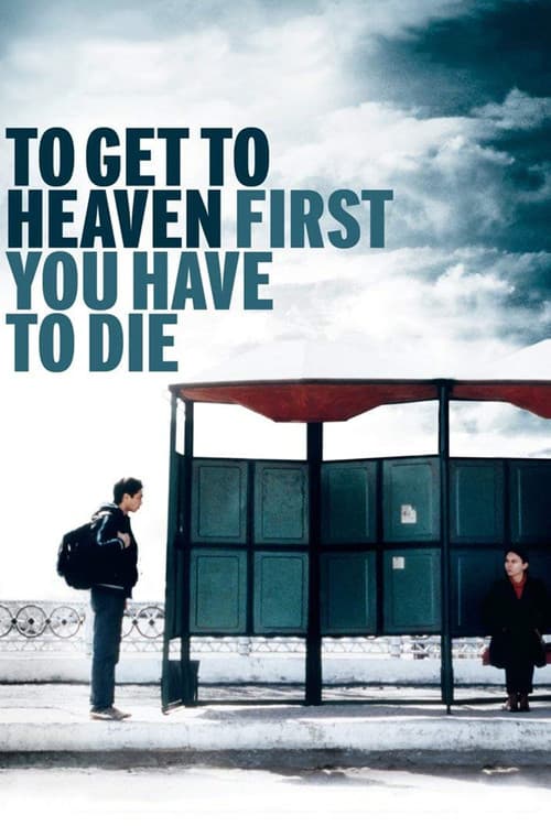 Poster for To Get to Heaven First, You Have to Die