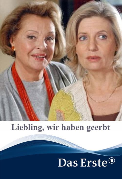 Poster for Liebling, wir haben geerbt