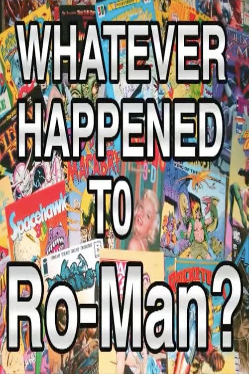 Poster for Whatever Happened to Ro-Man?