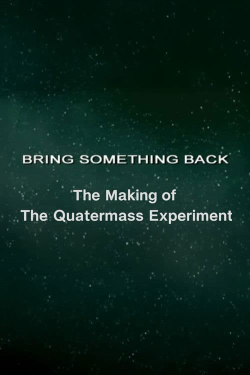 Poster for Bring Something Back: The Making of 'The Quatermass Experiment'